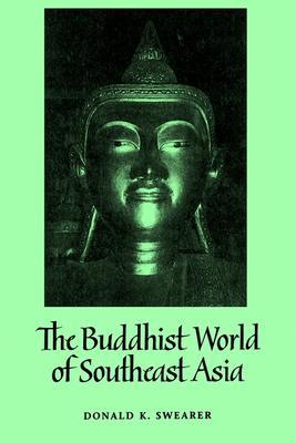 The Buddhist World of Southeast Asia (Paperback)