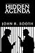 Hidden Agenda by John R. Booth