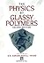 The Physics of Glassy Polymers