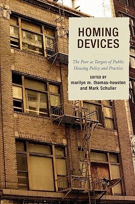 Homing Devices: The Poor as Targets of Public Housing Policy and Practice (Paperback)