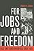 For Jobs and Freedom: Race and Labor in America since 1865