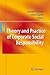 Theory and Practice of Corporate Social Responsibility by Samuel O. Idowu