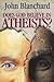 Does God Believe in Atheists