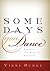 Some Days You Dance by Vikki Burke