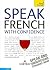 Speak French With Confidence