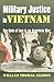 Military Justice in Vietnam by William Thomas Allison
