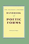 The Teachers & Writers Handbook of Poetic Forms by Ron Padgett