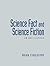 Science Fact and Science Fiction by Brian M. Stableford Science Fact and Science Fiction by Brian M. Stableford