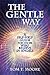 The Gentle Way by Tom T. Moore The Gentle Way by Tom T. Moore