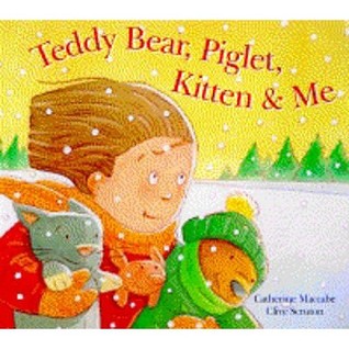 Teddy Bear, Piglet, Kitten and Me (Paperback)