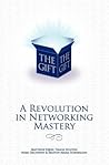 The Gift - A Revolution in Networking Mastery