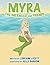 Myra the Mermaid and Friends