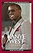 Kanye West: A Biography (Greenwood Biographies)