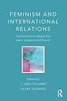 Feminism and International Relations (Critical Concepts in International Relations)