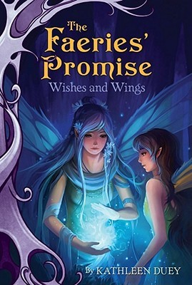 Wishes and Wings (The Faeries' Promise, #3)