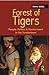 Forest of Tigers: People, P...