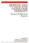 Speech and Language Therapy: Issues in Professional Practice