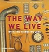The Way We Live With Things We Love by Stafford Cliff