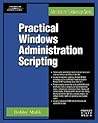 Practical Windows Administration Scripting (Networking & Security Series)