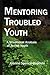 Mentoring Troubled Youth