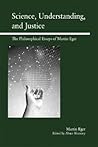 Science, Understanding, and Justice: The Philosophical Essays of Martin Eger