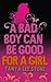 A Bad Boy Can Be Good For A Girl