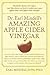Dr. Earl Mindell's Amazing Apple Cider Vinegar