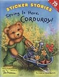 Spring Is Here, Corduroy!