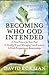 Becoming Who God Intended by David Eckman
