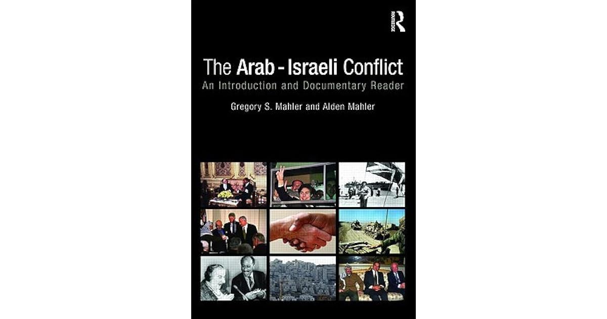 The Arab-Israeli Conflict: An Introduction and Documentary Reader by ...