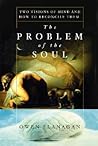 The Problem of the Soul: Two Visions of Mind and How to Reconcile Them