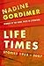 Life Times: Stories, 1952-2007