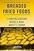 Breaded Fried Foods by Parameswarakuma Mallikarjunan