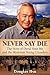 Never Say Die: The Story of David Yone Mo and the Myanmar Young Crusaders