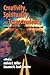 Creativity, Spirituality, and Transcendence: Paths to Integrity and Wisdom in the Mature Self (Publications in Creativity Research)