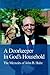 A Doorkeeper in God's Household: The Memoirs of John B. Hulst
