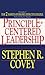Principle-Centered Leadership by Stephen R. Covey
