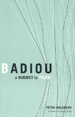 Badiou: A Subject To Truth (Paperback)