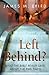Left Behind? by James M. Efird