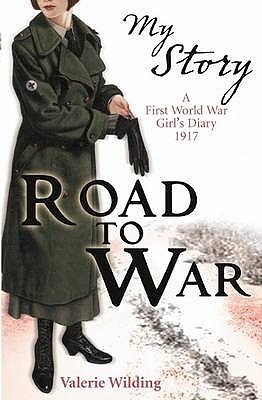Road to War: A First World War Girl's Diary, 1916 (Paperback)