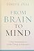 From Brain to Mind: Using Neuroscience to Guide Change in Education