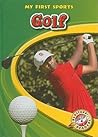 Golf (Blastoff! Readers: My First Sports Books) (Blastoff! Readers: My First Sports: Level 4)