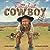 The Toughest Cowboy: or How...