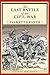 The Last Battle of the Civil War: Palmetto Ranch (Clifton and Shirley Caldwell Texas Heritage Series, No. 4)