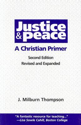 Justice and Peace: A Christian Primer (Paperback)