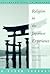 Religion in the Japanese Experience: Sources and Interpretations (A volume in the Wadsworth Religious Life in History Series)