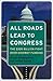 All Roads Lead to Congress by Costas Panagopoulous All Roads Lead to Congress by Costas Panagopoulous