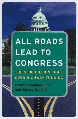 All Roads Lead to Congress: The $300 Billion Fight Over Highway Funding (Paperback)