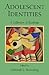 Adolescent Identities (Relational Perspectives Book Series)