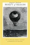 Bereft of Reason: On the Decline of Social Thought and Prospects for Its Renewal (Morality and Society (Hardcover)) Bereft of Reason: On the Decline of Social Thought and Prospects for Its Renewal (Morality and Society (Hardcover))